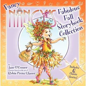 Fancy Nancy's Fabulous Fall Storybook Collection -- Jane O'Connor